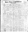 Irish Independent Monday 02 June 1902 Page 1