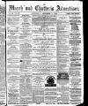 Cambridgeshire Times Saturday 07 December 1872 Page 1