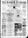 Wisbech Standard Friday 22 February 1889 Page 1