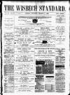 Wisbech Standard Friday 01 March 1889 Page 1