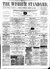 Wisbech Standard Friday 22 March 1889 Page 1