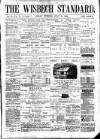 Wisbech Standard Friday 19 July 1889 Page 1