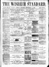 Wisbech Standard Friday 13 September 1889 Page 1