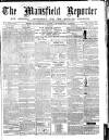 Mansfield Reporter Friday 11 March 1859 Page 1