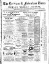 Dereham and Fakenham Times Saturday 09 February 1889 Page 1