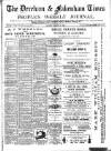 Dereham and Fakenham Times Saturday 30 March 1889 Page 1