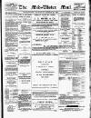 Mid-Ulster Mail Saturday 20 March 1897 Page 1