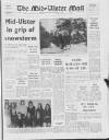 Mid-Ulster Mail Saturday 17 February 1973 Page 1