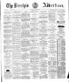 Brechin Advertiser Tuesday 22 April 1884 Page 1