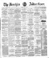 Brechin Advertiser Tuesday 27 May 1884 Page 1