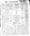 Keighley News Saturday 15 June 1872 Page 1