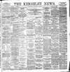 Keighley News Saturday 24 August 1895 Page 1