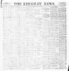Keighley News Saturday 23 November 1895 Page 1