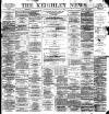 Keighley News Saturday 15 January 1898 Page 1