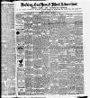 Barking, East Ham & Ilford Advertiser, Upton Park and Dagenham Gazette Saturday 09 December 1911 Page 1