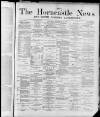 Horncastle News Saturday 14 November 1885 Page 1