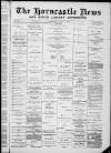 Horncastle News Saturday 03 August 1889 Page 1