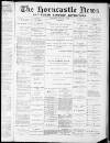 Horncastle News Saturday 06 August 1898 Page 1