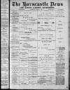 Horncastle News Saturday 24 June 1899 Page 1