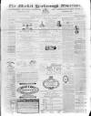 Market Harborough Advertiser and Midland Mail Tuesday 03 May 1870 Page 1