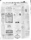 Market Harborough Advertiser and Midland Mail Tuesday 02 August 1870 Page 1