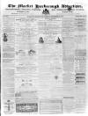 Market Harborough Advertiser and Midland Mail Tuesday 26 December 1871 Page 1