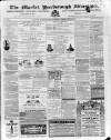 Market Harborough Advertiser and Midland Mail Tuesday 13 February 1872 Page 1