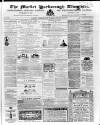 Market Harborough Advertiser and Midland Mail Tuesday 26 March 1872 Page 1