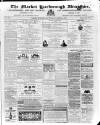 Market Harborough Advertiser and Midland Mail Tuesday 16 April 1872 Page 1