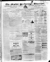 Market Harborough Advertiser and Midland Mail Tuesday 03 December 1872 Page 1