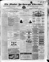 Market Harborough Advertiser and Midland Mail Tuesday 14 January 1873 Page 1