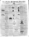 Market Harborough Advertiser and Midland Mail Tuesday 09 January 1877 Page 1