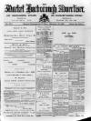 Market Harborough Advertiser and Midland Mail Tuesday 19 February 1889 Page 1