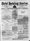 Market Harborough Advertiser and Midland Mail Tuesday 05 March 1889 Page 1