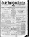 Market Harborough Advertiser and Midland Mail Tuesday 10 December 1889 Page 1