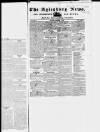 Bucks Advertiser & Aylesbury News Saturday 31 December 1836 Page 1