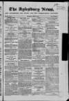 Bucks Advertiser & Aylesbury News Saturday 25 April 1840 Page 1