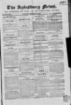 Bucks Advertiser & Aylesbury News Saturday 15 February 1845 Page 1
