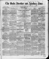 Bucks Advertiser & Aylesbury News Saturday 01 March 1856 Page 1