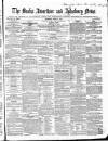 Bucks Advertiser & Aylesbury News Saturday 07 April 1860 Page 1
