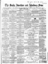 Bucks Advertiser & Aylesbury News Saturday 11 August 1860 Page 1
