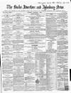 Bucks Advertiser & Aylesbury News Saturday 01 September 1860 Page 1