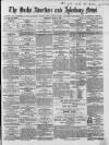 Bucks Advertiser & Aylesbury News Saturday 25 July 1863 Page 1