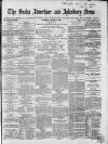 Bucks Advertiser & Aylesbury News Saturday 19 March 1864 Page 1