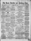 Bucks Advertiser & Aylesbury News Saturday 27 August 1864 Page 1