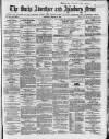 Bucks Advertiser & Aylesbury News Saturday 18 March 1865 Page 1