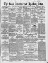 Bucks Advertiser & Aylesbury News Saturday 14 October 1865 Page 1