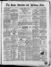 Bucks Advertiser & Aylesbury News Saturday 17 February 1866 Page 1