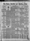 Bucks Advertiser & Aylesbury News Saturday 24 March 1866 Page 1
