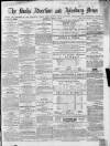 Bucks Advertiser & Aylesbury News Saturday 02 March 1867 Page 1